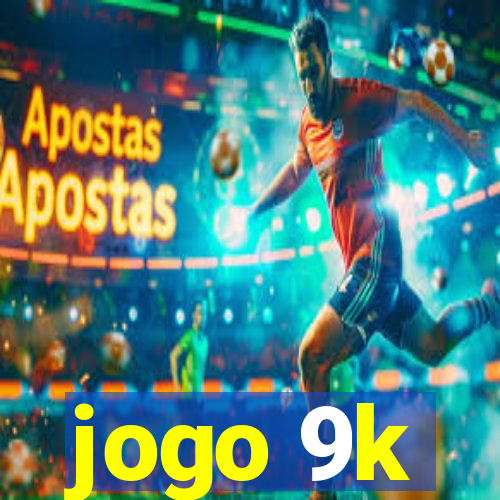 jogo 9k